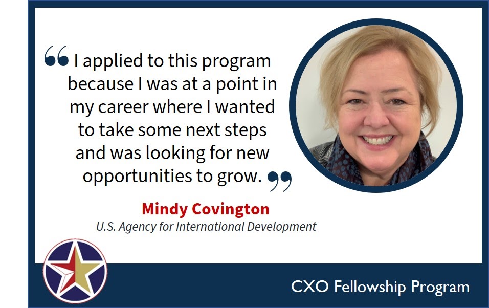 Image with a quote saying, “I applied to this program because I was at a point in my career where I wanted to take some next steps and was looking for new opportunities to grow.” Mindy Covington, U.S. Agency for International Development.