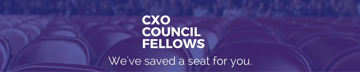 CXO Council Fellows: We've saved a seat for you